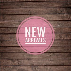 New Arrivals Coming Soon!